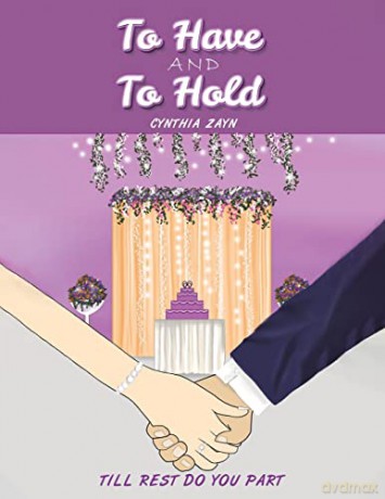 To Have and to Hold: Till Rest Do You Part - Cynthia Zayn [KSIĄŻKA]