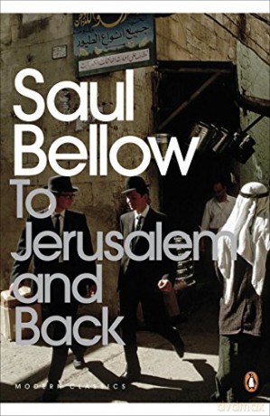 To Jerusalem and Back (Penguin Modern Classics) - Saul Bellow [KSIĄŻKA]