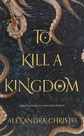 To Kill a Kingdom - Alexandra Christo [KSIĄŻKA]