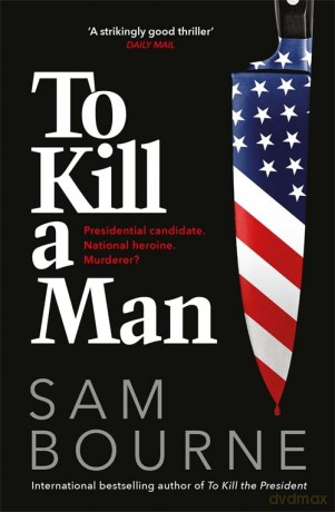 To Kill a Man - Sam Bourne [KSIĄŻKA]