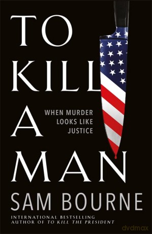 To Kill a Man - Sam Bourne [KSIĄŻKA]