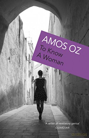 To Know A Woman - Amos Oz [KSIĄŻKA]
