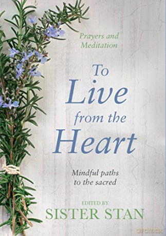 To Live From The Heart: Mindful Paths To The Sacred - Stanislaus Kennedy [KSIĄŻKA]
