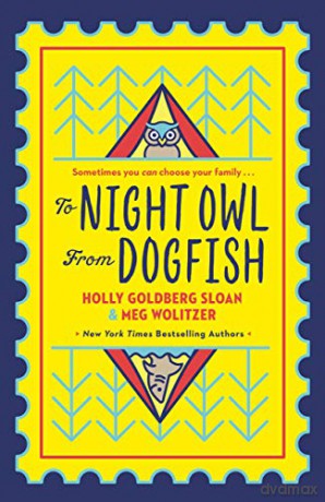 To Night Owl From Dogfish: the perfect story for 2021 of family, friendship, empathy and fun for readers 8-13 - Holly Goldberg-Sloan [KSIĄŻKA]