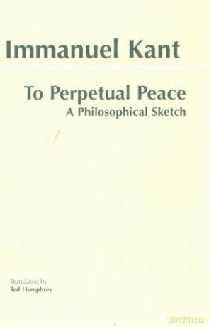 To Perpetual Peace: A Philosophical Sketch (Hackett Classics) - Immanuel Kant [KSIĄŻKA]