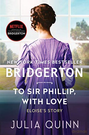 To Sir Phillip, with Love: Bridgerton: 5 (Bridgertons) - Julia Quinn [KSIĄŻKA]