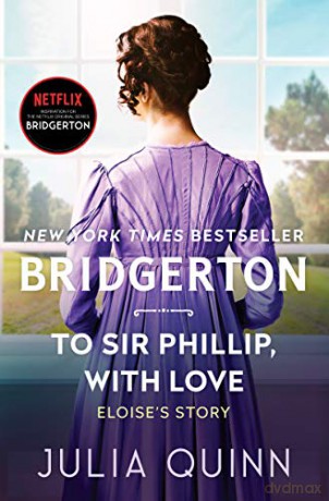 To Sir Phillip, with Love: Bridgerton: 5 (Bridgertons) - Julia Quinn [KSIĄŻKA]