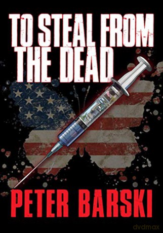 To Steal from the Dead - Peter Barski [KSIĄŻKA]