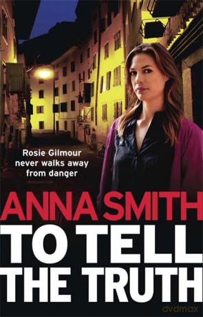 To Tell the Truth: Rosie Gilmour 2 - Anna Smith [KSIĄŻKA]