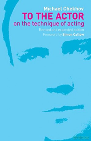 To the Actor: On the Technique of Acting - Michael Chekhov [KSIĄŻKA]