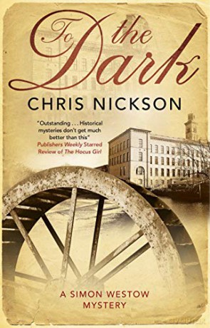 To The Dark: 3 (A Simon Westow mystery) - Chris Nickson [KSIĄŻKA]