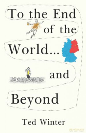 To the End of the World... and Beyond - Ted Winter [KSIĄŻKA]