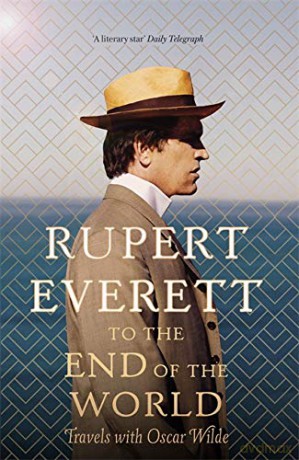 To the End of the World: Travels with Oscar Wilde - Everett [KSIĄŻKA]