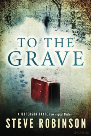 To The Grave: 2 (Jefferson Tayte Genealogical Mystery, 2) - Steve Robinson [KSIĄŻKA]