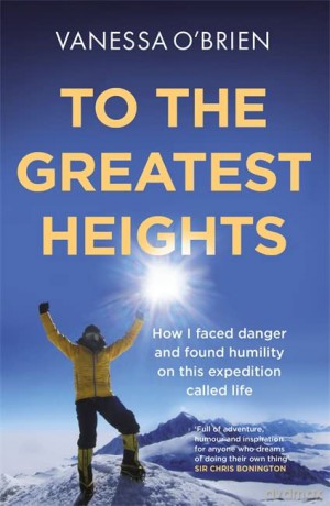 To the Greatest Heights - Vanessa O'Brien [KSIĄŻKA]