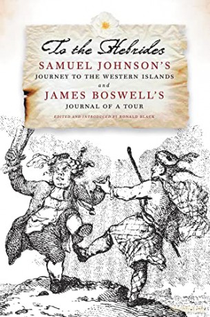 To The Hebrides: Samuel Johnson's Journey to the Western Islands and James Boswell's Journal of a Tour - Samuel Johnson [KSIĄŻKA]