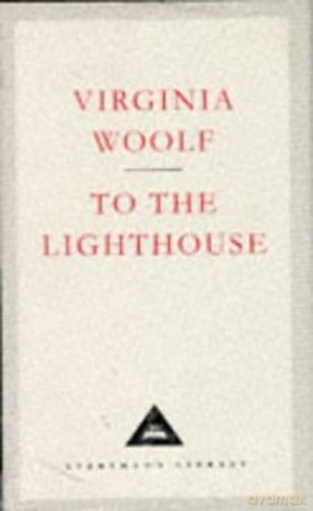 To The Lighthouse: Virginia Woolf (Everyman's Library CLASSICS) - Virginia Woolf [KSIĄŻKA]
