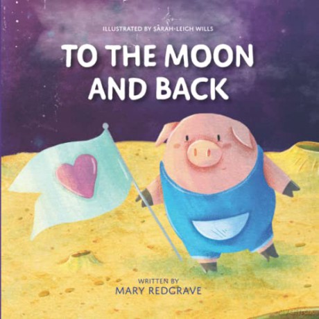 To The Moon and Back - Mary Redgrave [KSIĄŻKA]