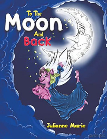 To the Moon and Back - Julianne Marie [KSIĄŻKA]
