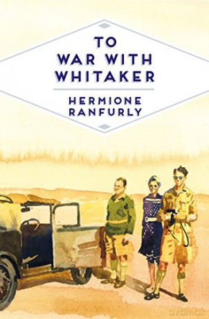 To War with Whitaker: 13 (Pan Heritage Classics, 13) - Hermione Ranfurly Countess of Ranfurly [KSIĄŻKA]