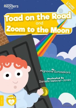 Toad on the Road and Zoom to the Moon (BookLife Readers) - Mignonne Gunasekara [KSIĄŻKA]
