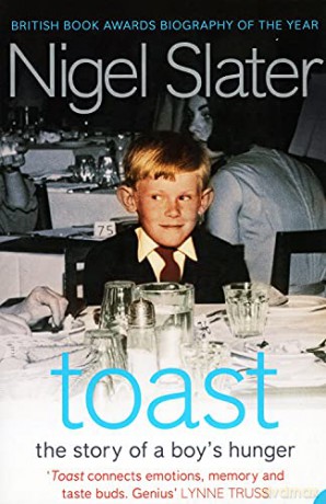 TOAST: THE STORY OF A BOY'S HUNGER - Nigel Slater [KSIĄŻKA]