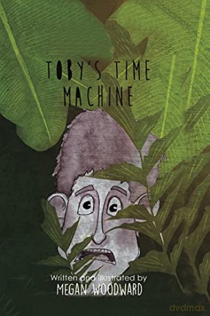 Toby's Time Machine - Megan Woodward [KSIĄŻKA]