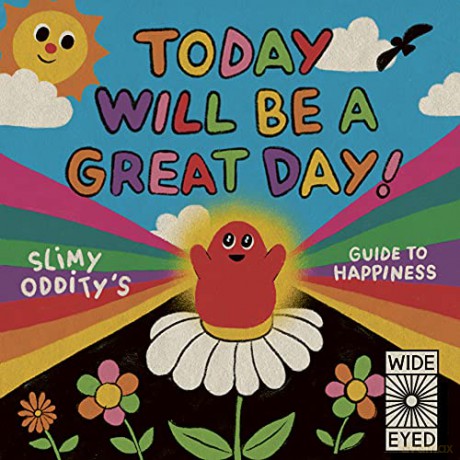 Today Will Be a Great Day!: Slimy Oddity's Guide to Happiness - Slimy Oddity [KSIĄŻKA]