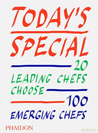 Today's Special: 20 Leading Chefs Choose 100 Emerging Chefs - Phaidon Editors [KSIĄŻKA]