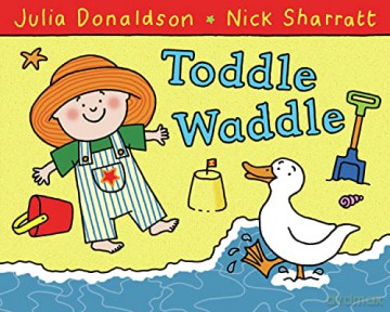 Toddle Waddle - Julia Donaldson [KSIĄŻKA]