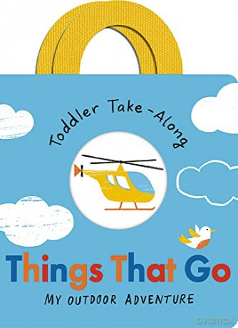 Toddler Take-Along Things That Go: Your Outdoor Adventure - Becky Davies [KSIĄŻKA]