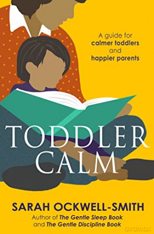 ToddlerCalm: A guide for calmer toddlers and happier parents - Sarah Ockwell-Smith [KSIĄŻKA]