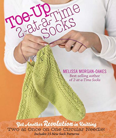 Toe-Up 2-At-A-Time Socks: Yet Another Revolution in Knitting - Melissa Morgan-Oakes [KSIĄŻKA]