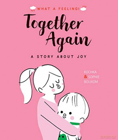 Together Again: A Story About Joy (What a Feeling) - Kochka [KSIĄŻKA]