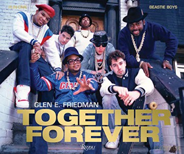 Together Forever: Beastie Boys and RUN-DMC - Glen Friedman [KSIĄŻKA]
