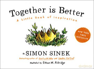 Together Is Better: A Little Book of Inspiration - Simon Sinek [KSIĄŻKA]