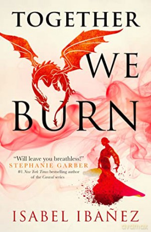 Together We Burn - Isabel Ibanez [KSIĄŻKA]
