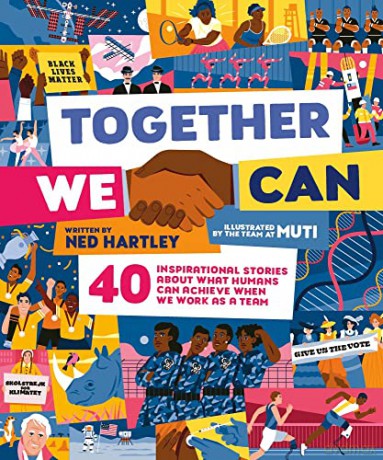 Together We Can: 40 inspirational stories about what humans can achieve when we work as a team - Ned Hartley [KSIĄŻKA]