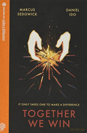 Together We Win (10 Stories to Make a Difference) - Marcus Sedgwick [KSIĄŻKA]