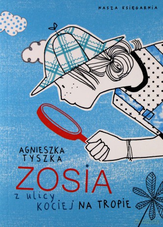 Zosia z Ulicy Kociej na Tropie - Agnieszka Tyszka [KSIĄŻKA]