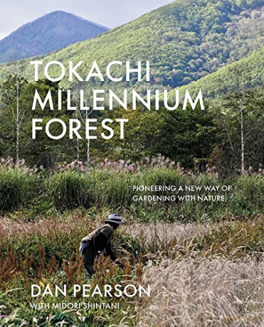 Tokachi Millennium Forest: Pioneering a New Way of Gardening with Nature - Dan Pearson [KSIĄŻKA]