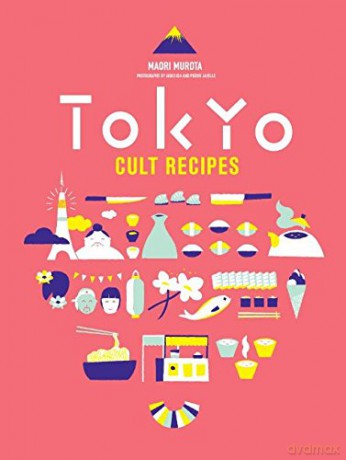 Tokyo Cult Recipes - Maori Murota [KSIĄŻKA]