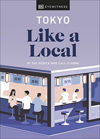 Tokyo Like a Local: By the People Who Call It Home (Local Travel Guide) - DK Eyewitness [KSIĄŻKA]