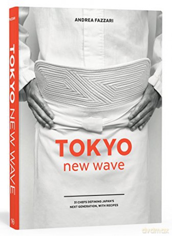 Tokyo New Wave: 31 Chefs Defining Japan's Next Generation, with Recipes - Andrea Fazzari [KSIĄŻKA]