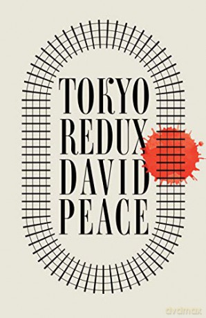 Tokyo Redux: David Peace - David Peace [KSIĄŻKA]