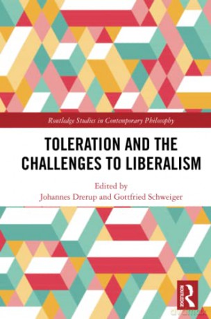 Toleration and the Challenges to Liberalism (Routledge Studies in Contemporary Philosophy) - Johannes Drerup [KSIĄŻKA]