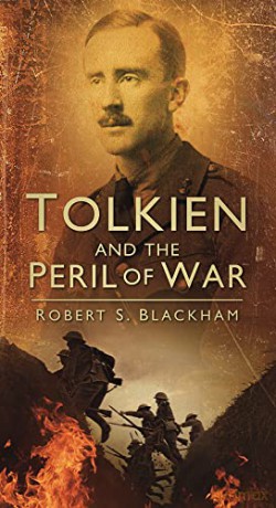Tolkien and the Peril of War - Robert S. Blackham [KSIĄŻKA]