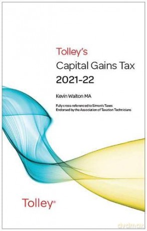 Tolley's Capital Gains Tax 2021-22 Main Annual - Kevin Walton [KSIĄŻKA]