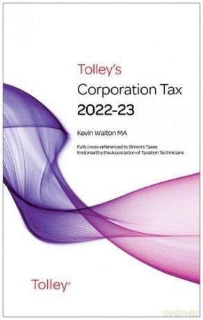 Tolley's Corporation Tax 2022-23 Main Annual - Kevin Walton [KSIĄŻKA]