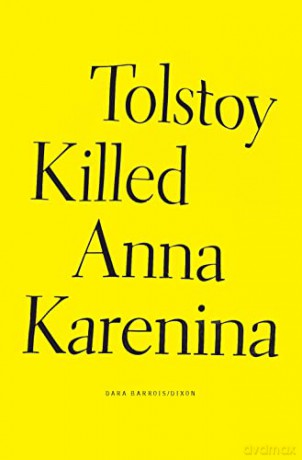Tolstoy Killed Anna Karenina (Wave Books, 97) - Dara Barrois/Dixon [KSIĄŻKA]